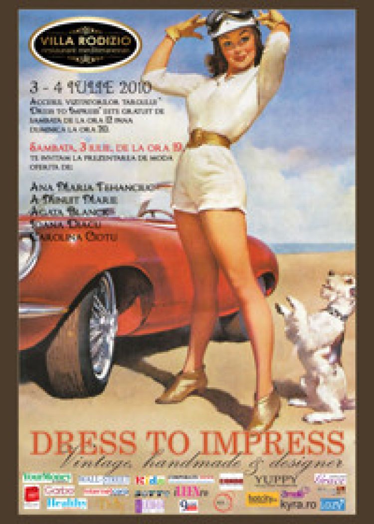 DRESS TO IMPRESS VILA RODIZIO, 3 – 4 IULIE 2010