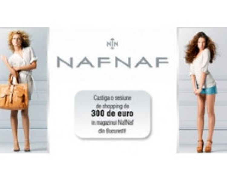 Castiga o sesiune de shopping in magazinul NafNaf din Bucuresti!
