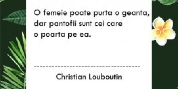 10 citate despre pantofi pe care orice pasionata trebuie sa le cunoasca